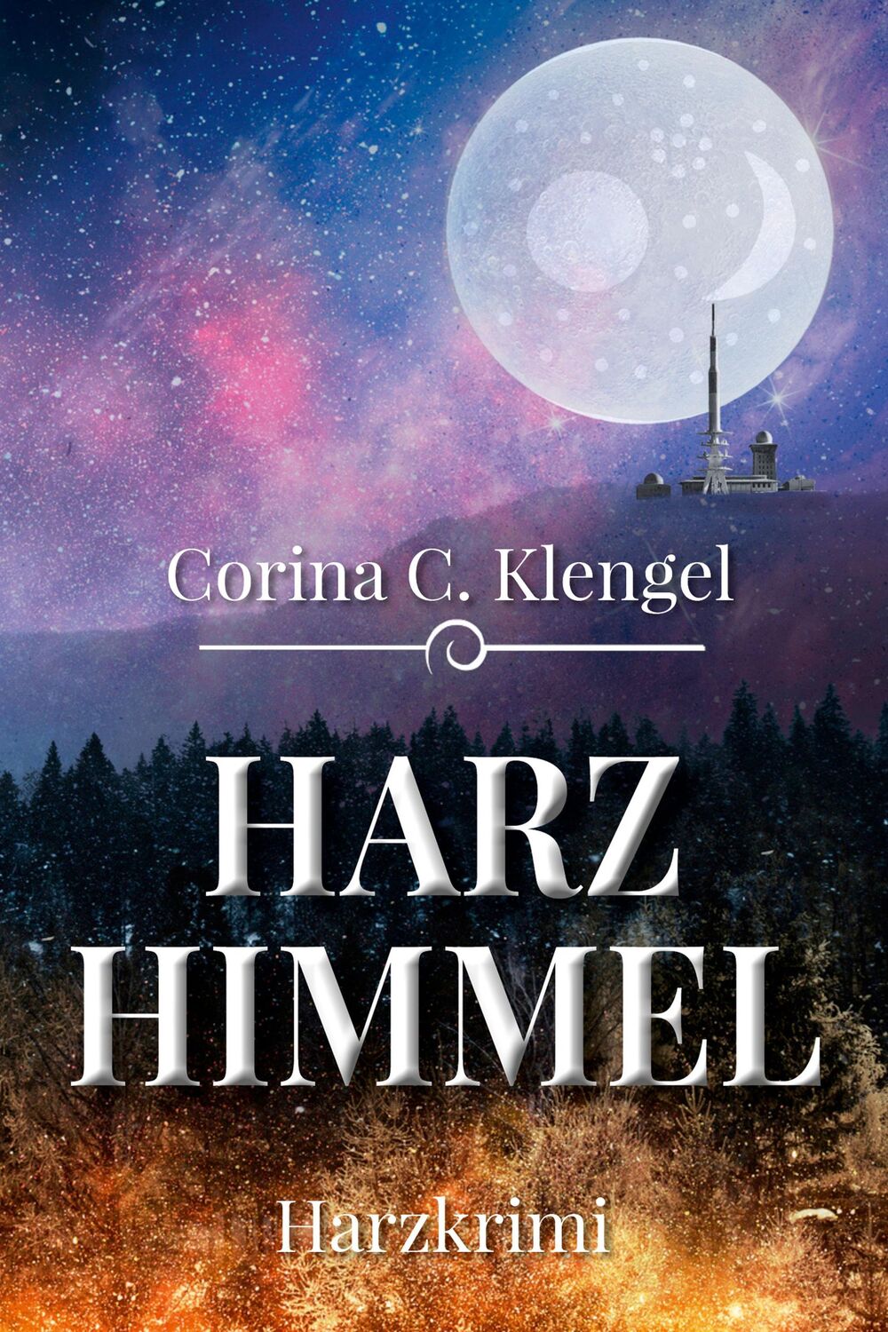 Cover: 9783969010785 | Harzhimmel | Corina C. Klengel | Taschenbuch | 460 S. | Deutsch | 2024