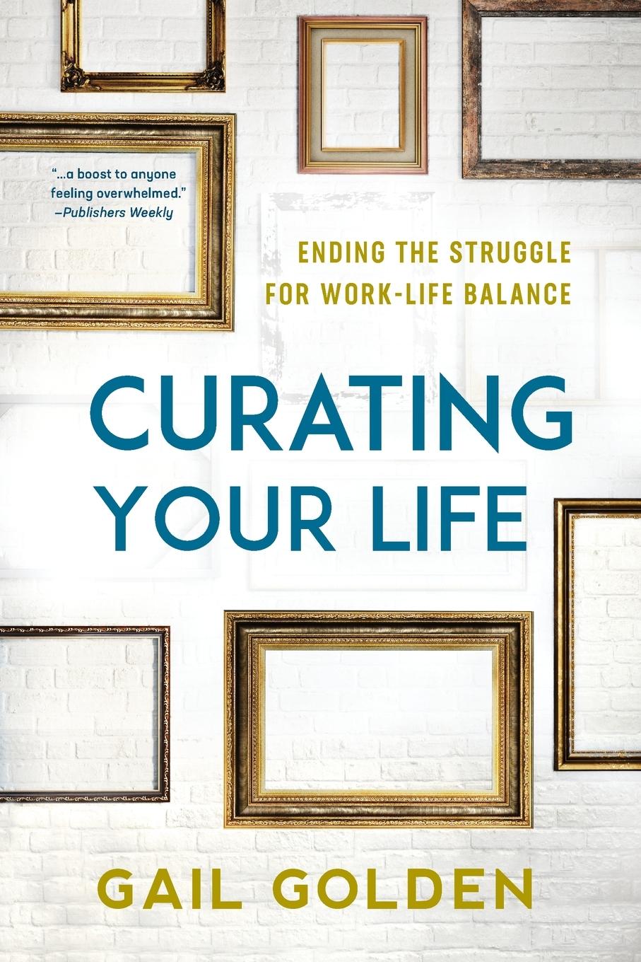 Cover: 9781538176313 | Curating Your Life | Ending the Struggle for Work-Life Balance | Buch