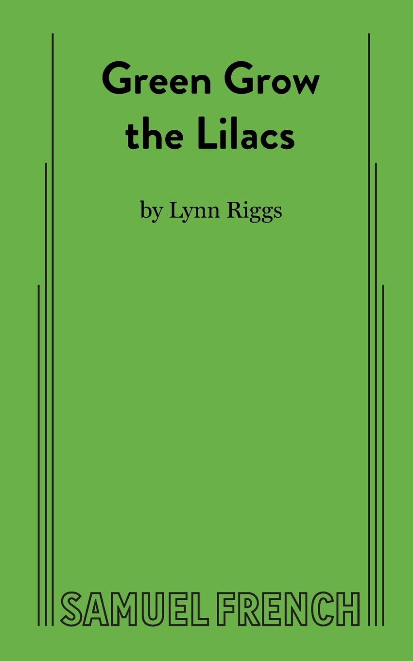 Cover: 9780573609626 | Green Grow the Lilacs | Lynn Riggs | Taschenbuch | Englisch | 2010