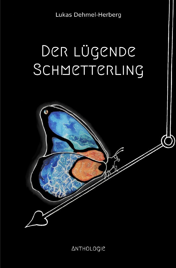 Cover: 9783759845139 | Der lügende Schmetterling | 15+ Geschichten jenseits von Raum und Zeit