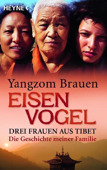 Cover: 9783453645264 | Eisenvogel | Drei Frauen aus Tibet. Die Geschichte meiner Familie