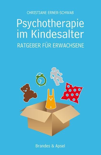 Cover: 9783955582197 | Psychotherapie im Kindesalter | Ratgeber für Erwachsene | Erner-Schwab