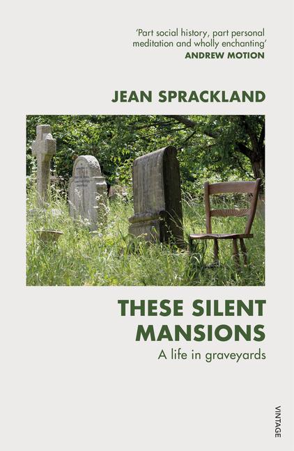 Cover: 9780099587149 | These Silent Mansions | A Life in Graveyards | Jean Sprackland | Buch