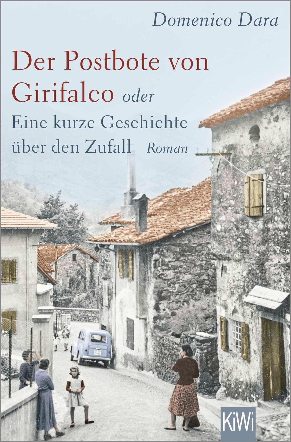 Cover: 9783462001464 | Der Postbote von Girifalco oder Eine kurze Geschichte über den Zufall