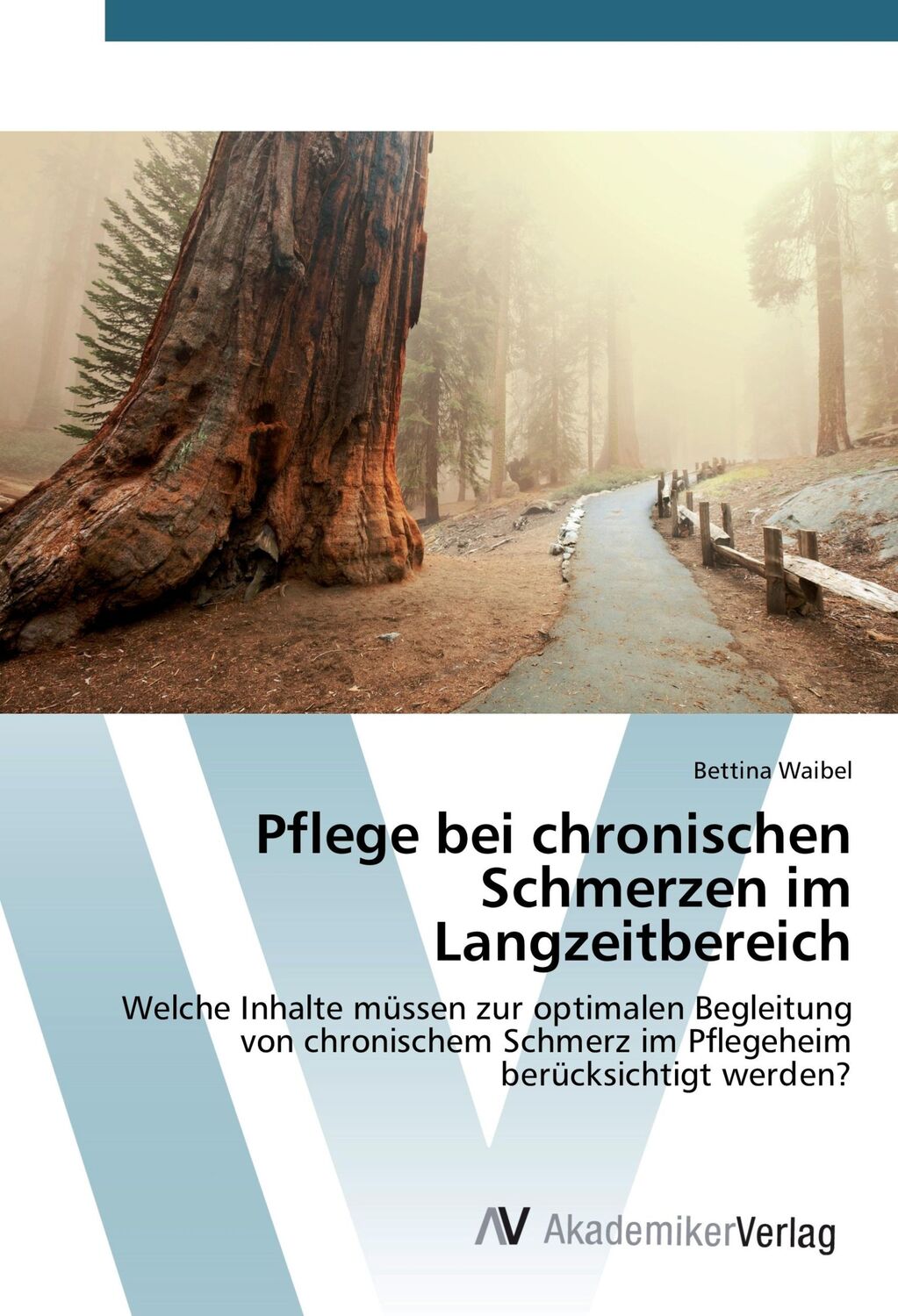 Cover: 9783639868395 | Pflege bei chronischen Schmerzen im Langzeitbereich | Bettina Waibel