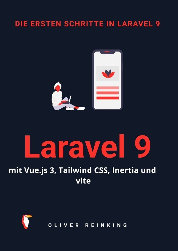 Cover: 9783756505401 | Die ersten Schritte in Laravel 9 | Oliver Reinking | Taschenbuch