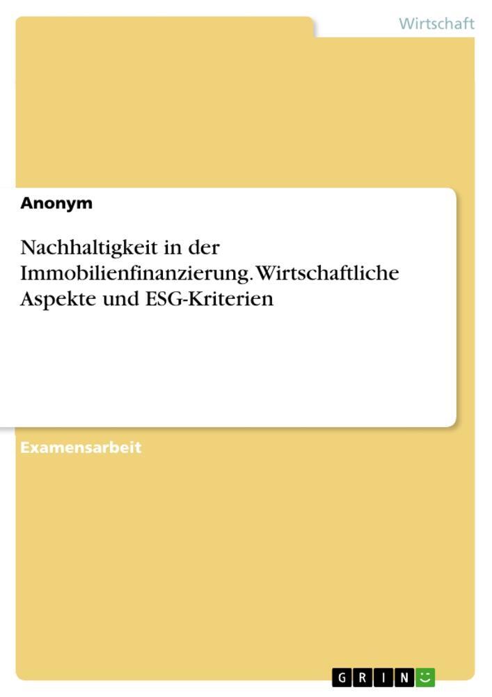 Cover: 9783346970688 | Nachhaltigkeit in der Immobilienfinanzierung. Wirtschaftliche...