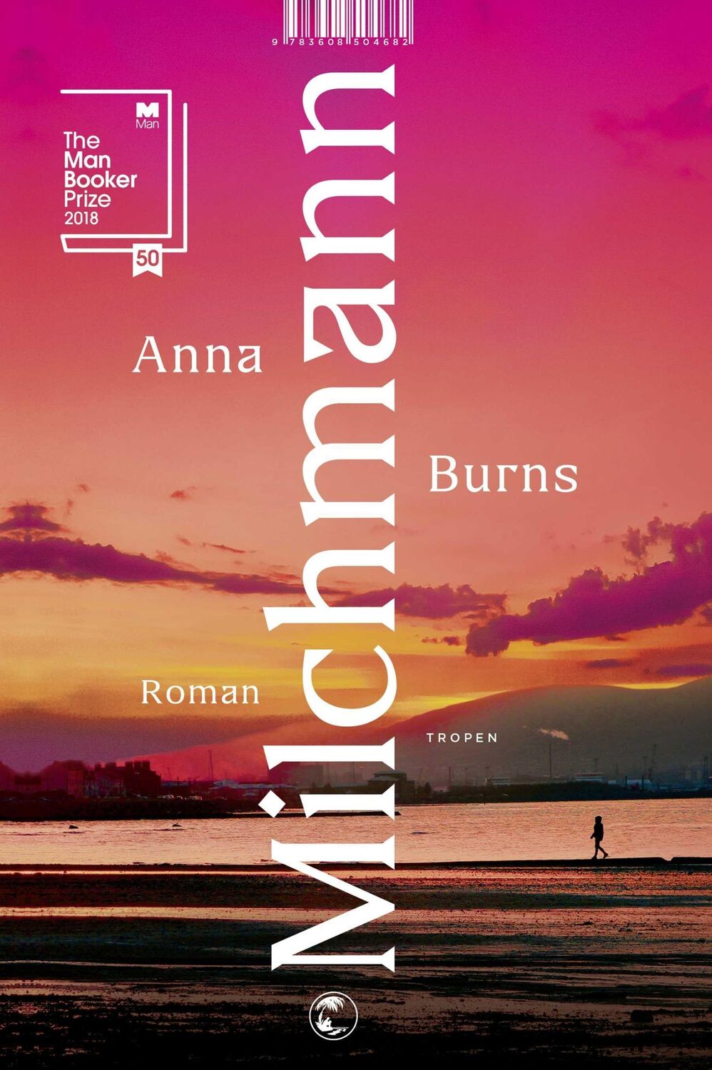 Cover: 9783608504682 | Milchmann | Anna Burns | Buch | gebunden mit Schutzumschlag | 452 S.