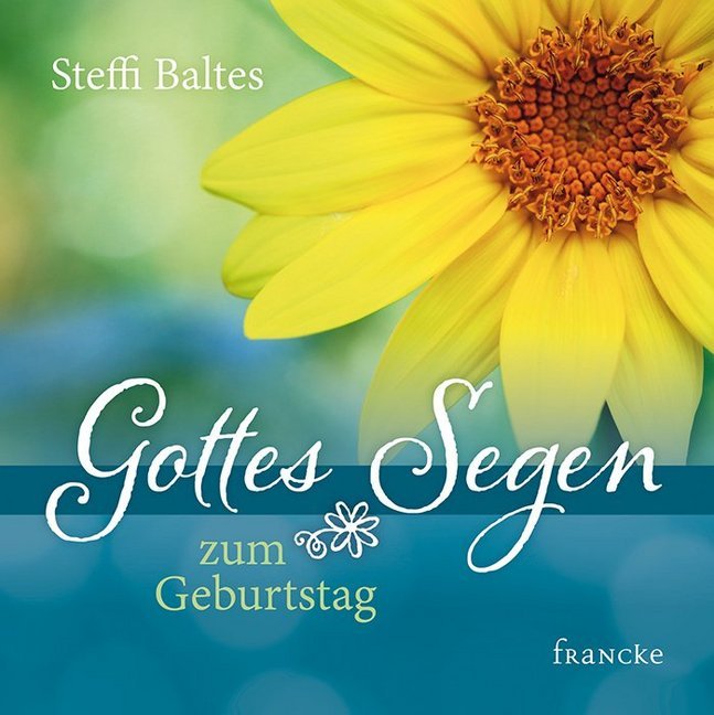 Cover: 9783868277173 | Gottes Segen zum Geburtstag | Steffi Baltes | Taschenbuch | 16 S.