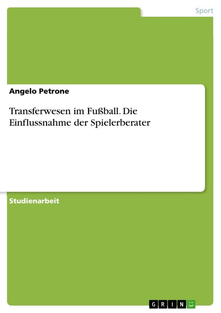 Cover: 9783346493521 | Transferwesen im Fußball. Die Einflussnahme der Spielerberater | Buch