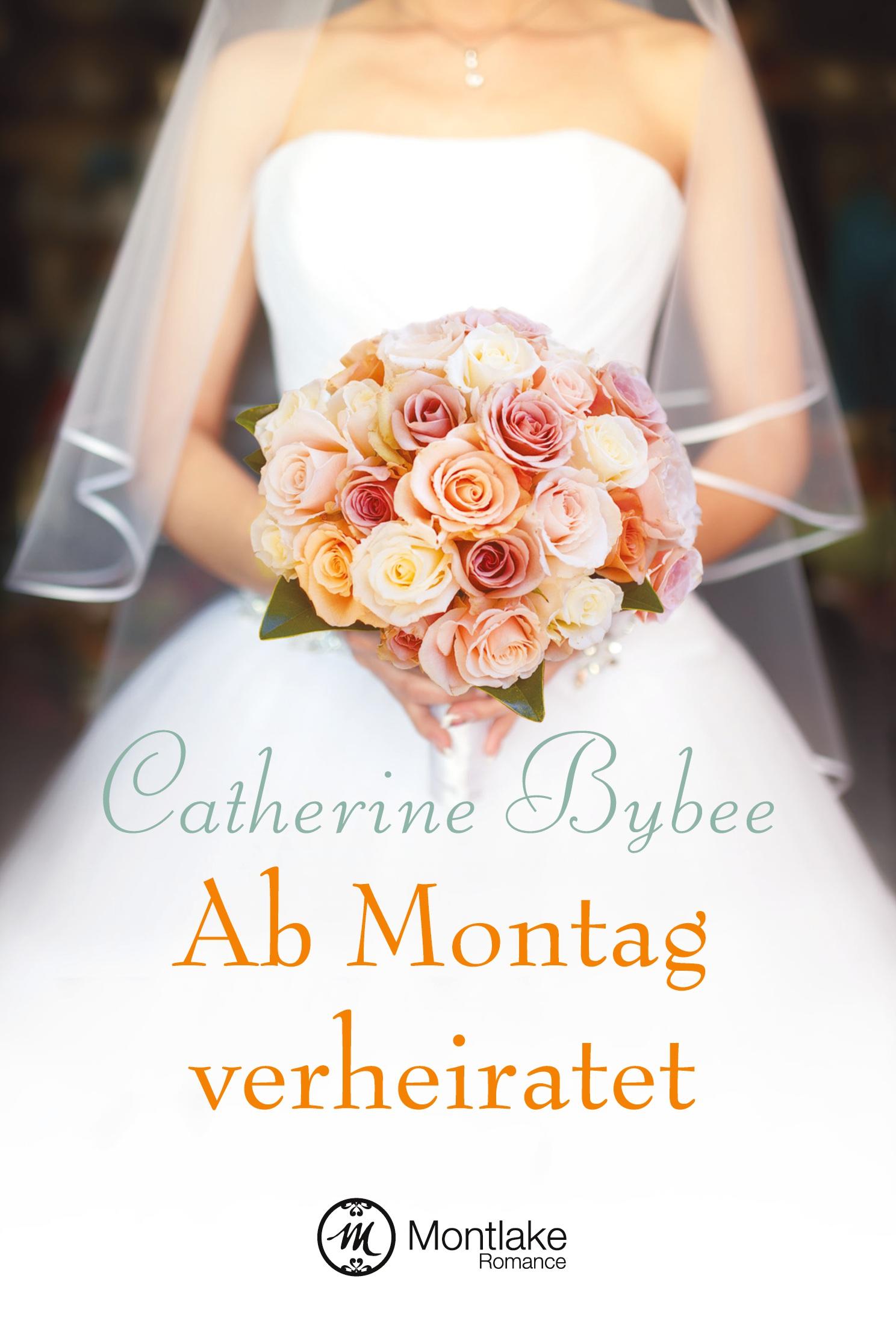 Cover: 9781477824603 | Ab Montag verheiratet | Catherine Bybee | Taschenbuch | 300 S. | 2014