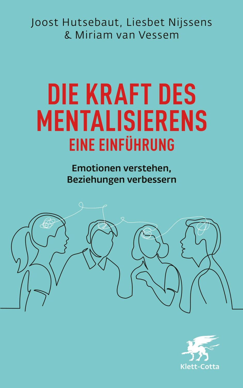 Cover: 9783608966251 | Die Kraft des Mentalisierens - Eine Einführung | Hutsebaut (u. a.)