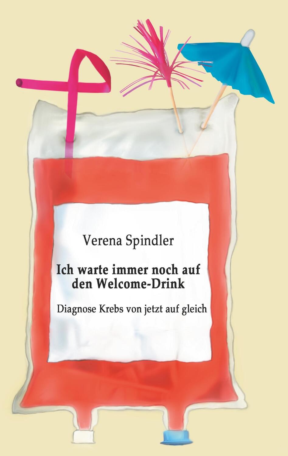 Cover: 9783750424722 | Ich warte immer noch auf den Welcome-Drink | Verena Spindler | Buch