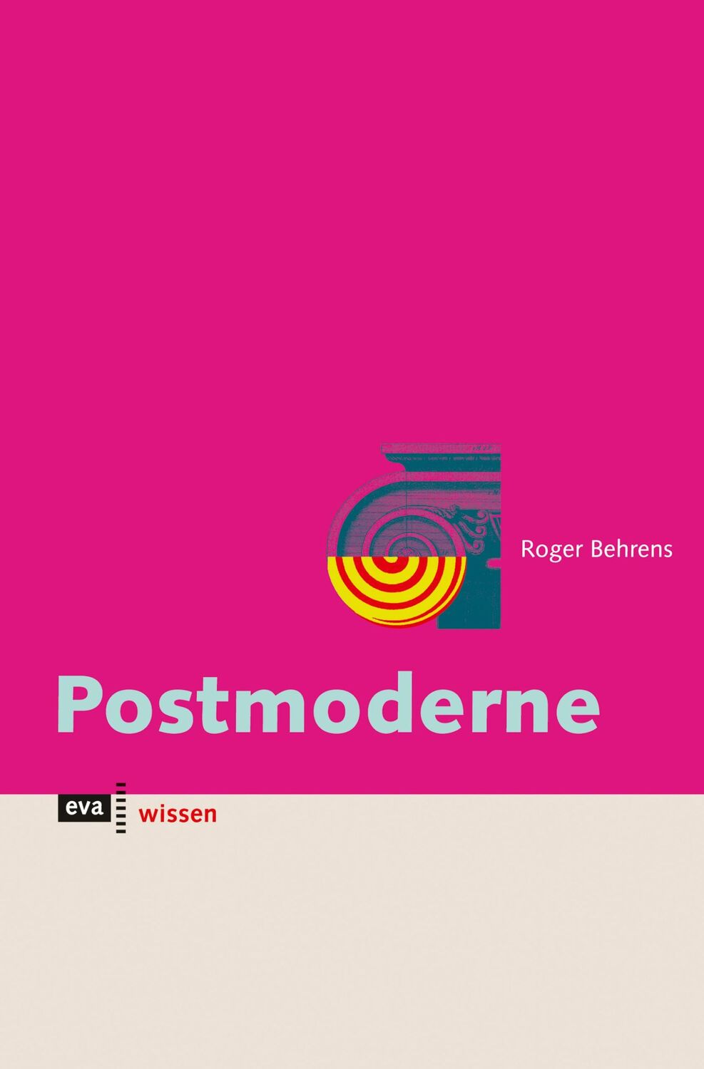 Cover: 9783863930479 | Postmoderne | Roger Behrens | Taschenbuch | Wissen 3000 | 96 S. | 2014