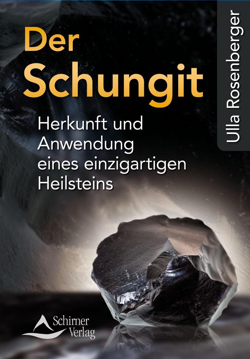 Cover: 9783843451406 | Der Schungit | Herkunft und Anwendung eines einzigartigen Heilsteins