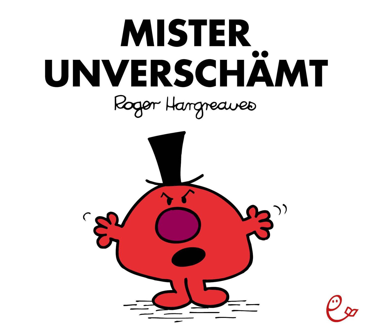 Cover: 9783941172494 | Mister Unverschämt | Roger Hargreaves | Taschenbuch | Deutsch | 2011