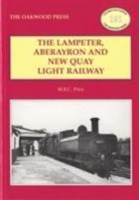 Cover: 9780853617143 | Price, M: The Lampeter, Aberayron &amp; New Quay Light Railway | Price