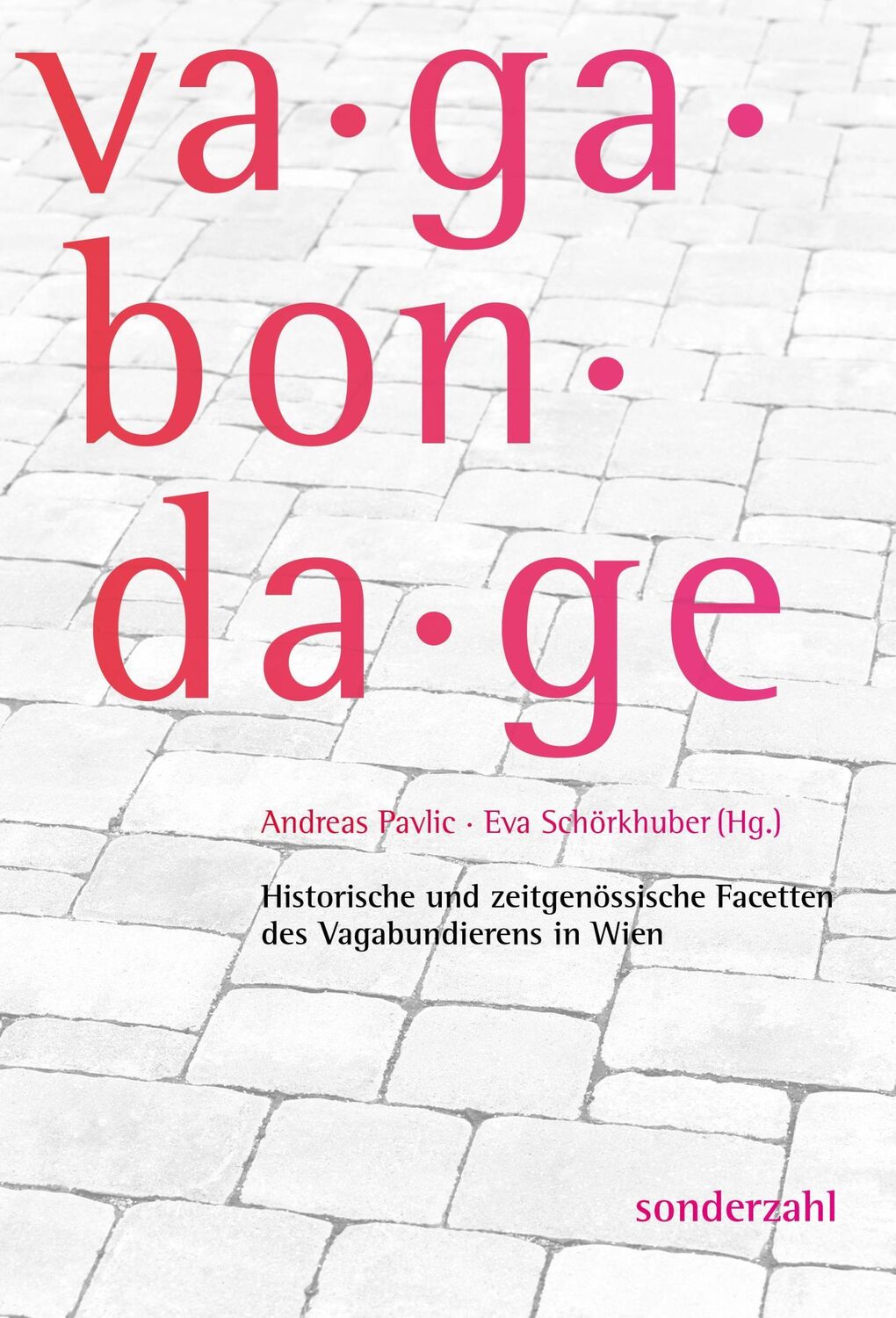 Cover: 9783854496113 | VAGABONDAGE | Andreas Pavlic (u. a.) | Taschenbuch | Deutsch | 2022