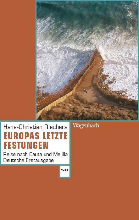 Cover: 9783803128553 | Europas letzte Festungen | Reise nach Ceuta und Melila | Riechers