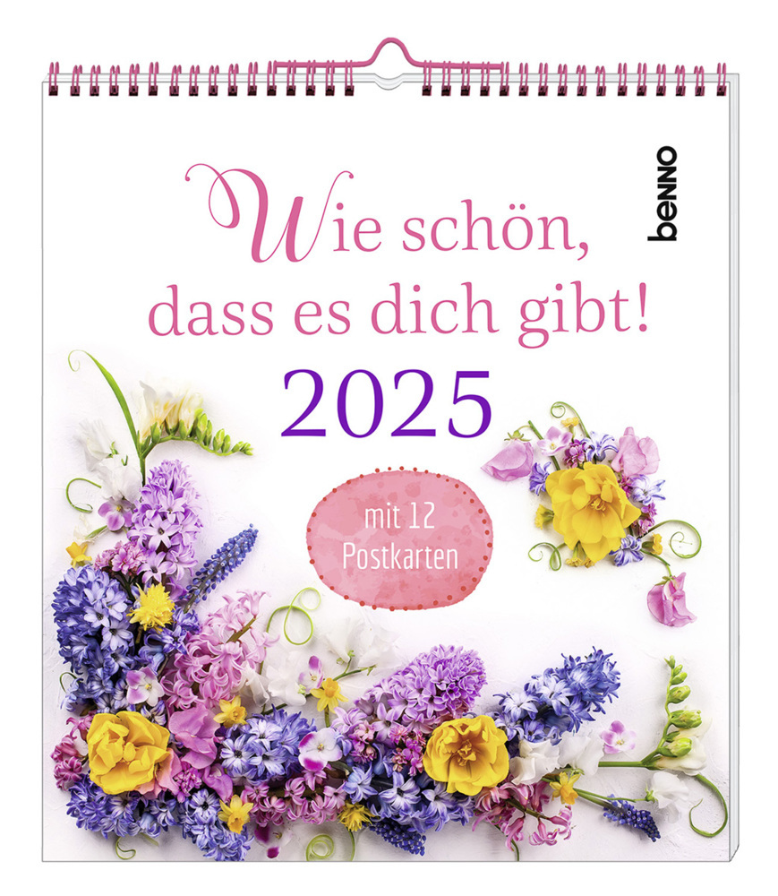 Cover: 9783746265025 | Wie schön, dass es dich gibt! 2025 | Kalender | Spiralbindung | 12 S.