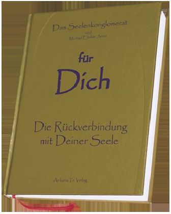 Cover: 9783981542509 | Für Dich - Die Rückverbindung mit Deiner Seele | Michael E. Amira