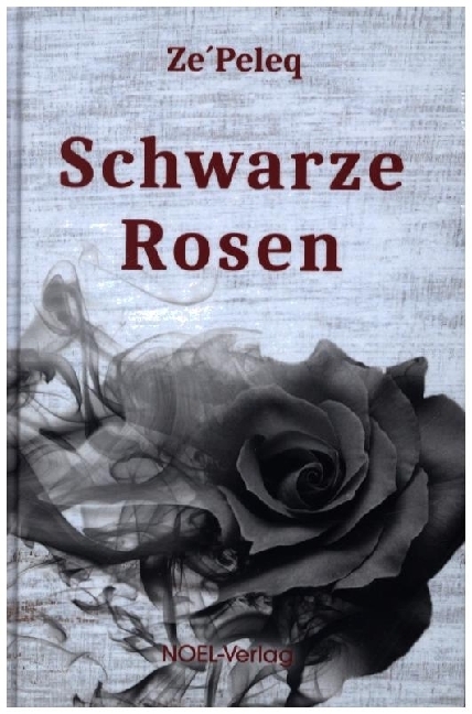 Cover: 9783967531510 | Schwarze Rosen | Ze'Peleq | Buch | 83 S. | Deutsch | 2023 | Noel