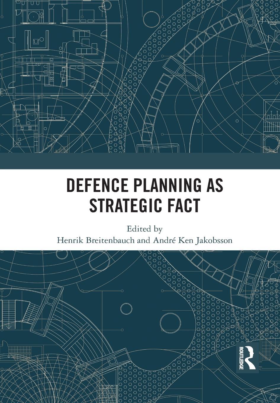 Cover: 9781032088822 | Defence Planning as Strategic Fact | Henrik Breitenbauch (u. a.)