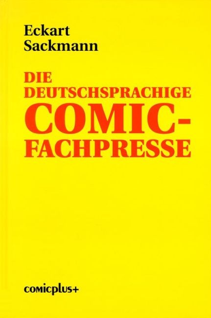 Cover: 9783894740856 | Die deutschsprachige Comic-Fachpresse | Eckart Sackmann | Taschenbuch