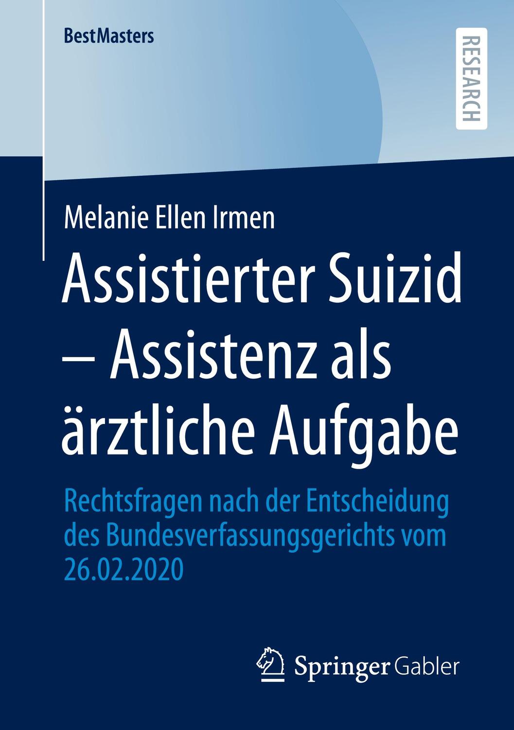 Cover: 9783658389208 | Assistierter Suizid ¿ Assistenz als ärztliche Aufgabe | Irmen | Buch