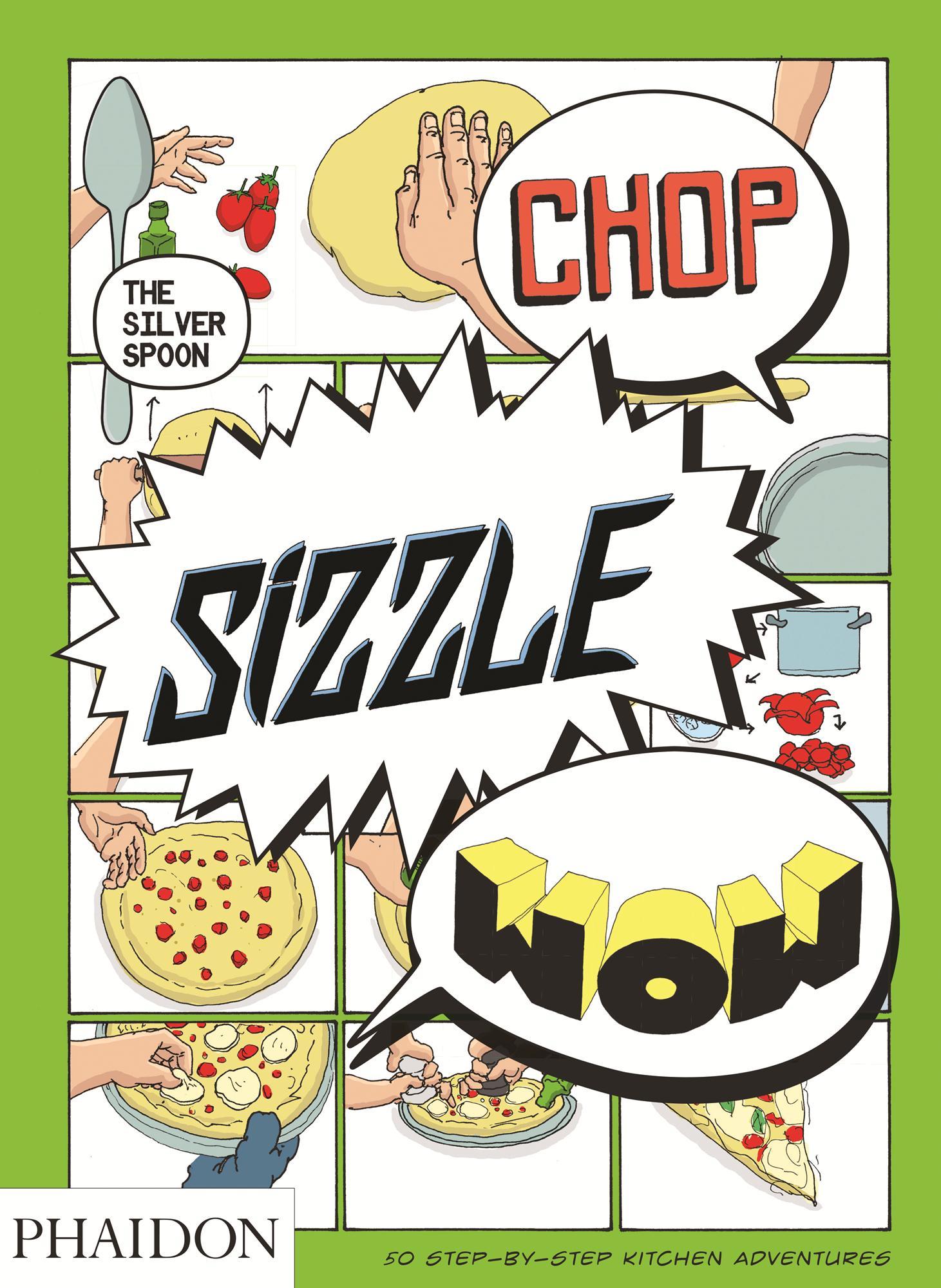 Cover: 9780714867465 | Chop, Sizzle, Wow | The Silver Spoon Comic Cookbook | Kitchen/Stevens