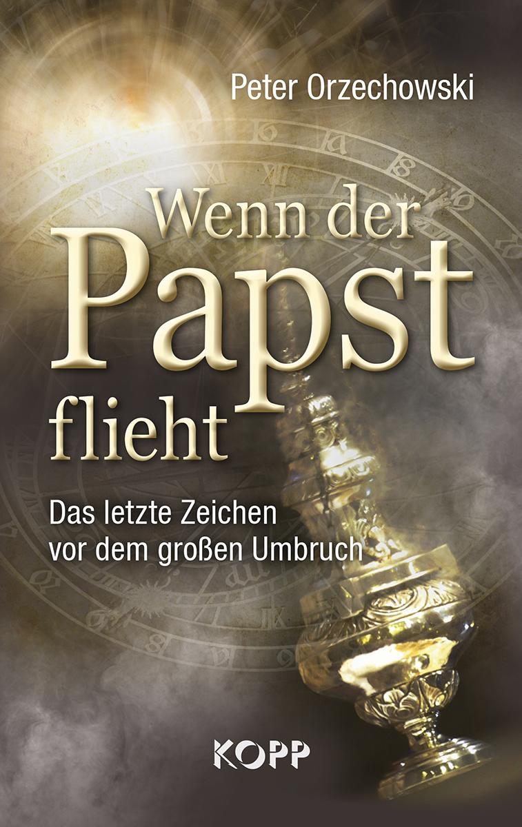 Cover: 9783864455612 | Wenn der Papst flieht | Das letzte Zeichen vor dem großen Umbruch