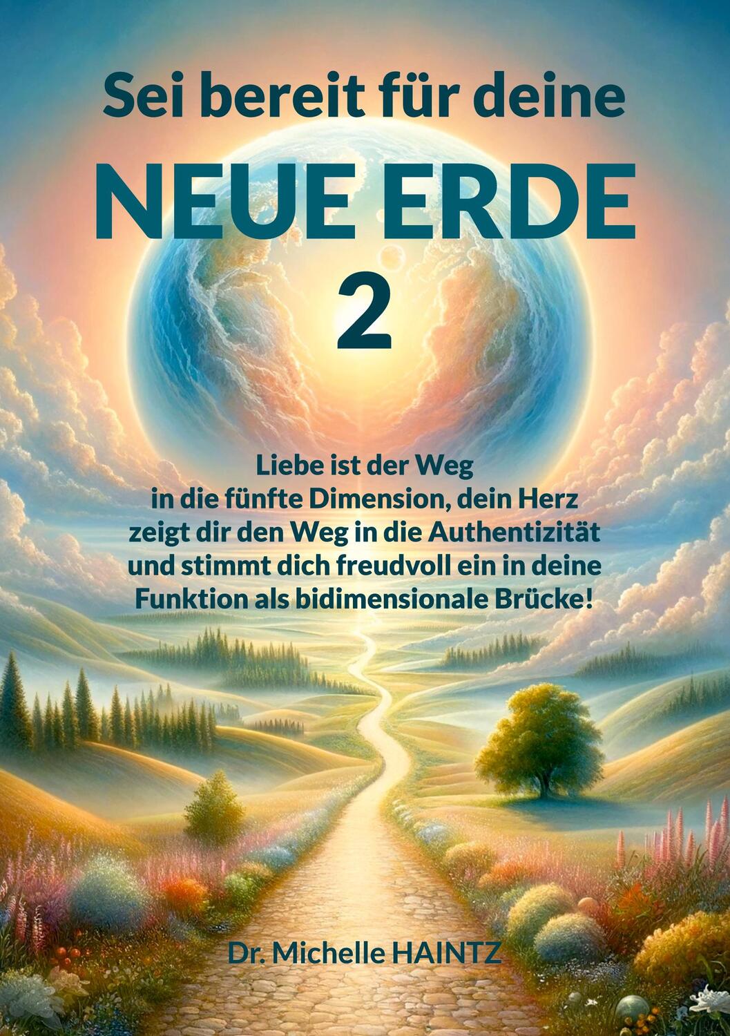 Cover: 9783967382822 | Sei bereit für deine NEUE ERDE 2 | Michelle Haintz | Taschenbuch