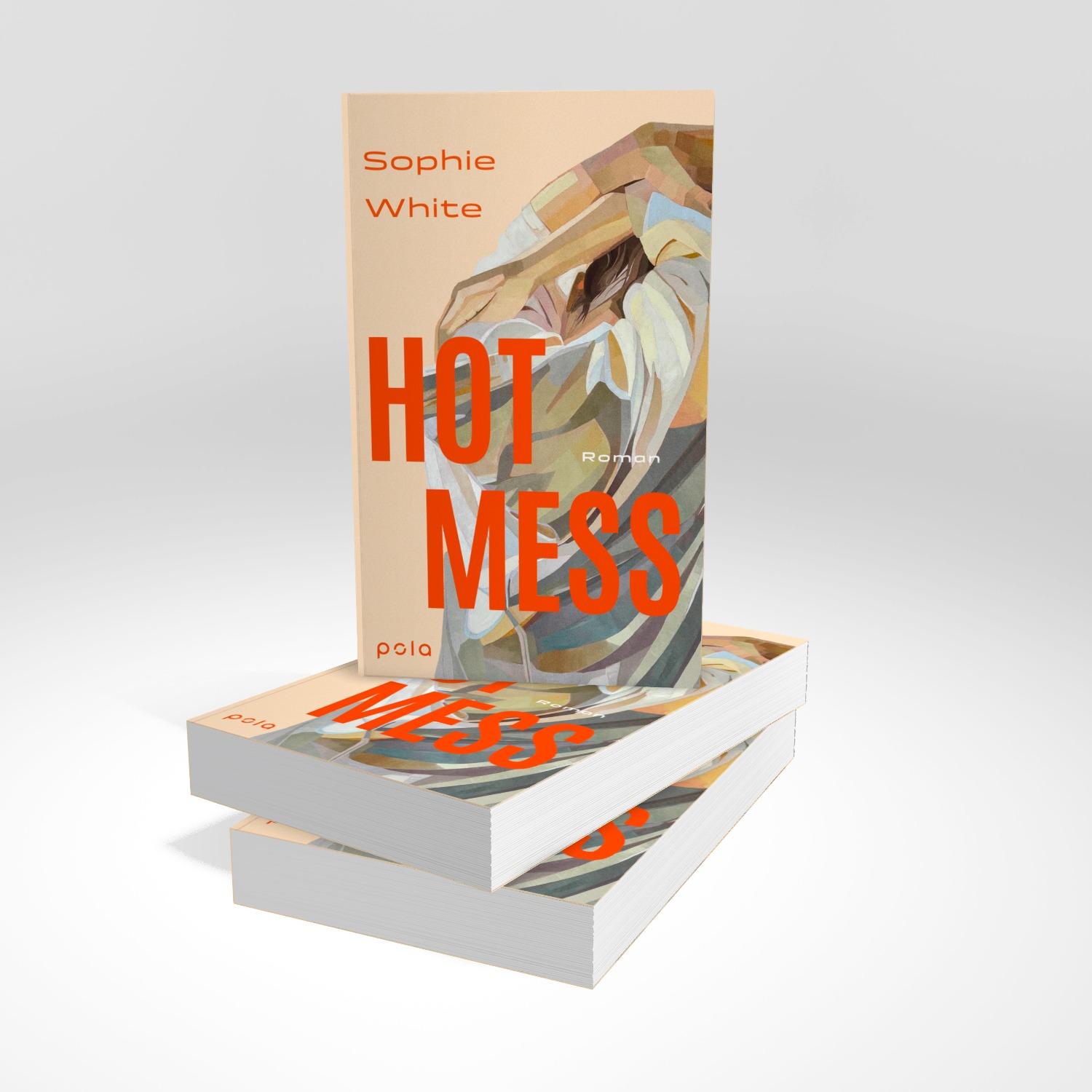 Bild: 9783759600080 | Hot Mess | Sophie White | Taschenbuch | 576 S. | Deutsch | 2024 | Pola