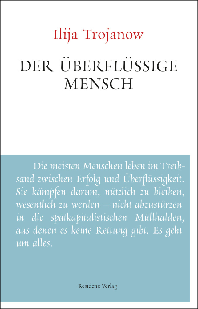 Cover: 9783701716135 | Der überflüssige Mensch | Unruhe bewahren | Ilija Trojanow | Buch