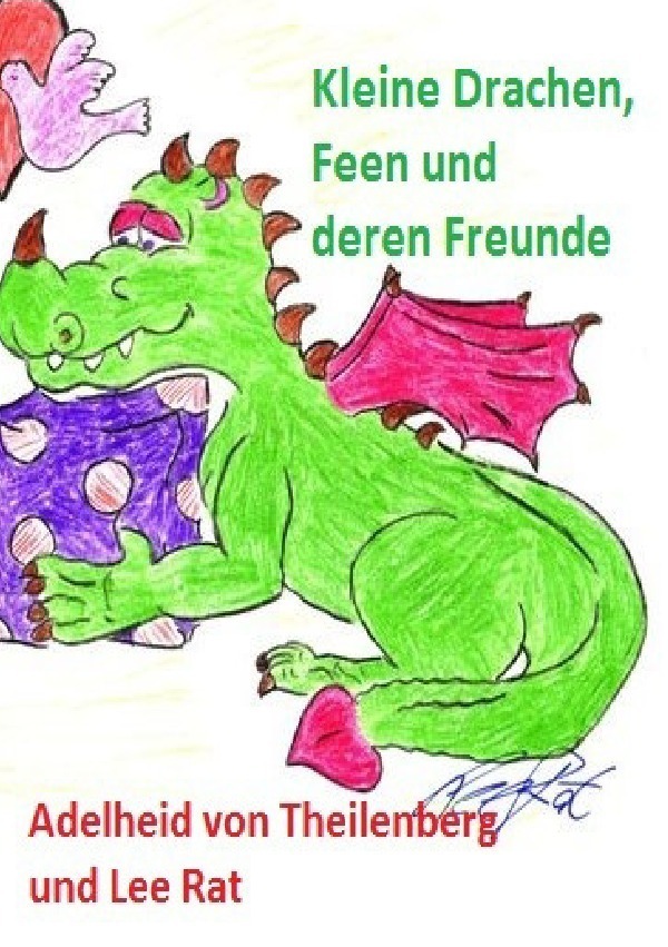 Cover: 9783746745749 | Kleine Drachen, Feen und ihre Freunde | Geschichten für die Kleinen