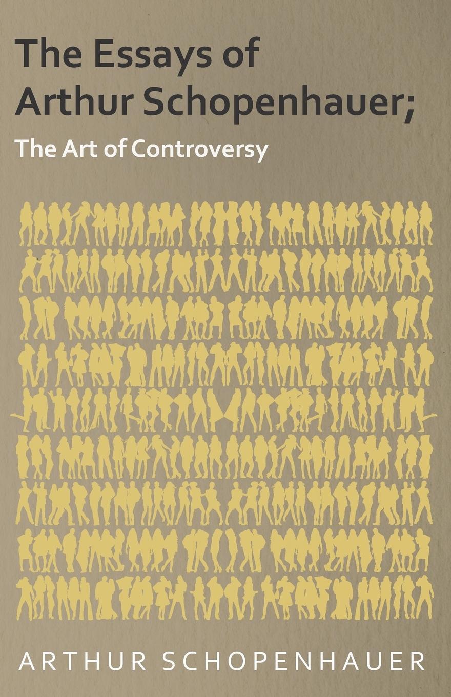 Cover: 9781473323889 | The Essays of Arthur Schopenhauer; The Art of Controversy | Buch