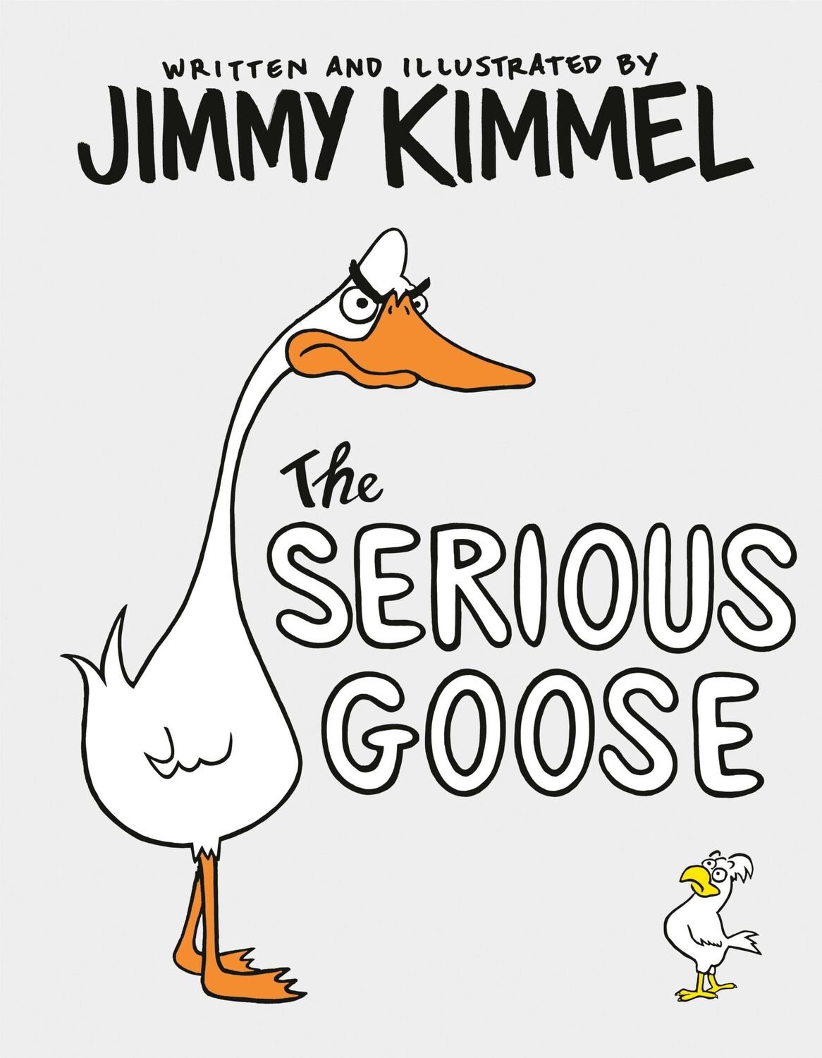 Cover: 9780525707752 | The Serious Goose | Jimmy Kimmel | Buch | Englisch | 2019