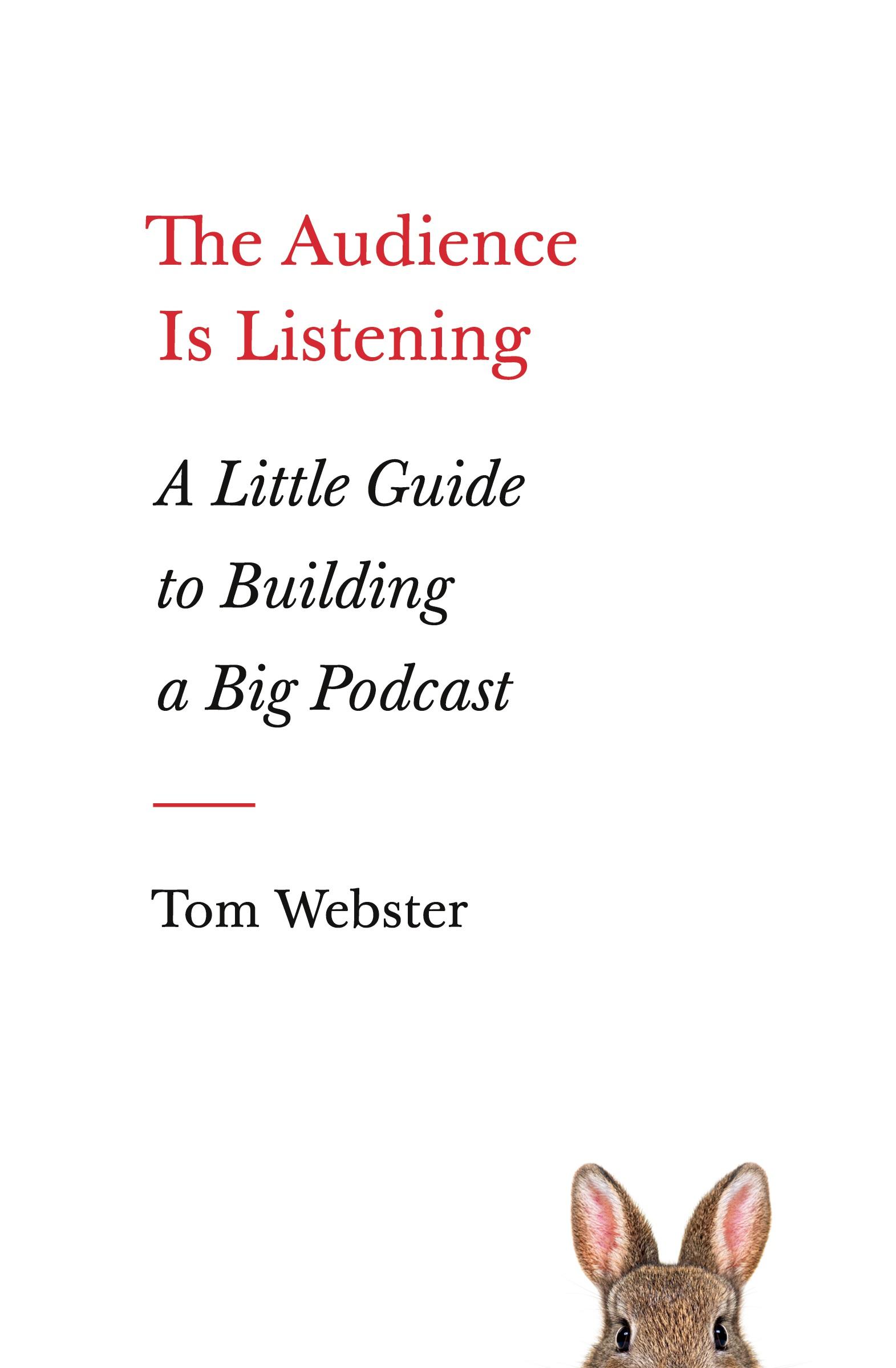 Cover: 9781774585276 | The Audience Is Listening | A Little Guide to Building a Big Podcast