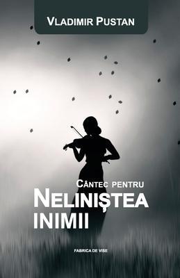 Cover: 9786068760049 | Cântec Pentru Nelinistea Inimii (Editia Româna) | Vladimir Pustan