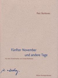 Cover: 9783902113405 | Fünfter November und andere Tage | Gedichte 1990-1996 | Petr Borkovec