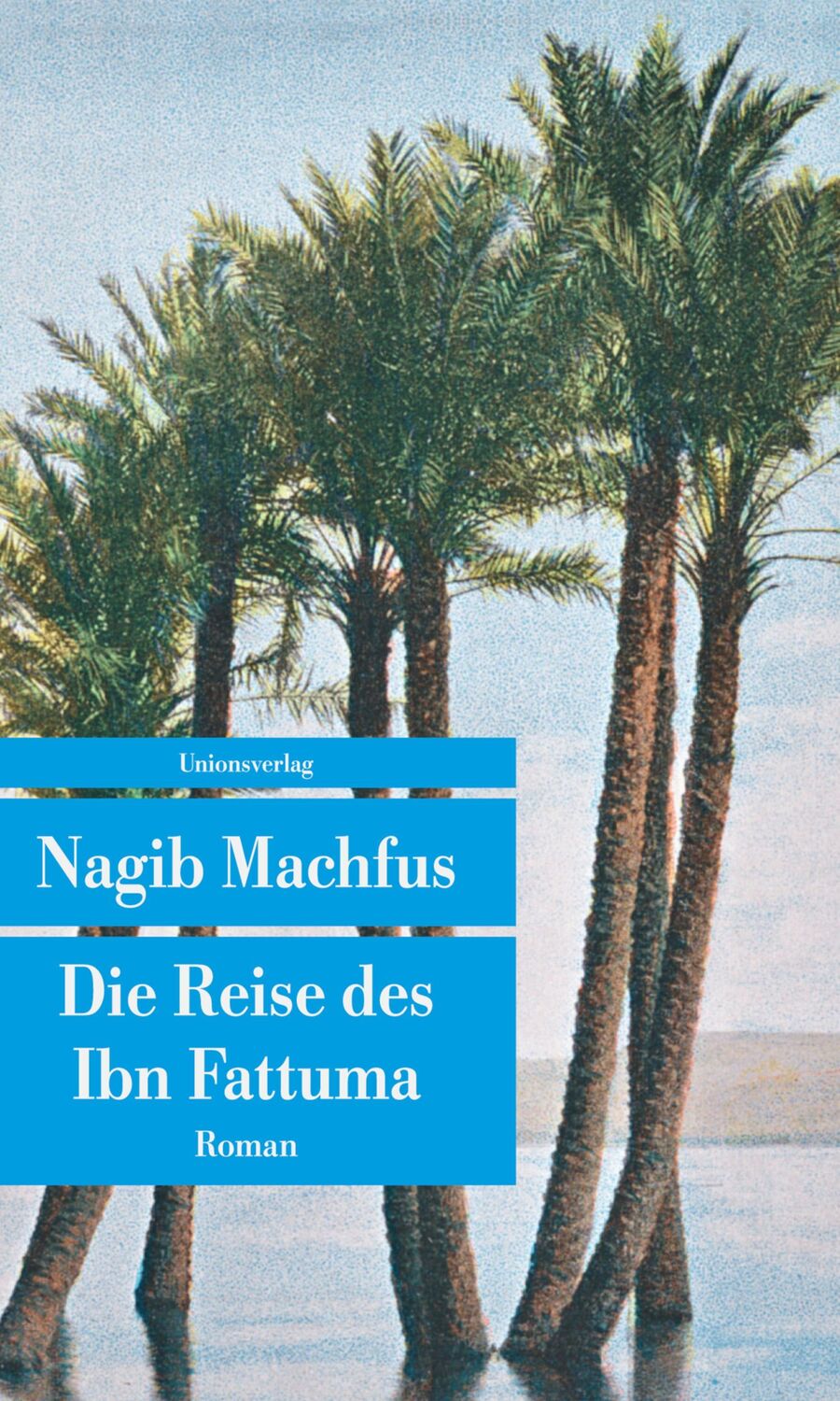 Cover: 9783293207370 | Die Reise des Ibn Fattuma | Nagib Machfus | Taschenbuch | 192 S.