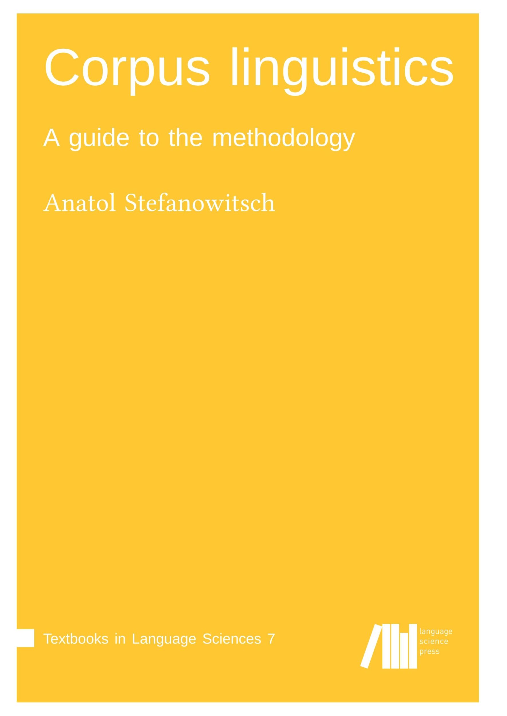 Cover: 9783961102266 | Corpus linguistics | Anatol Stefanowitsch | Taschenbuch | 508 S.