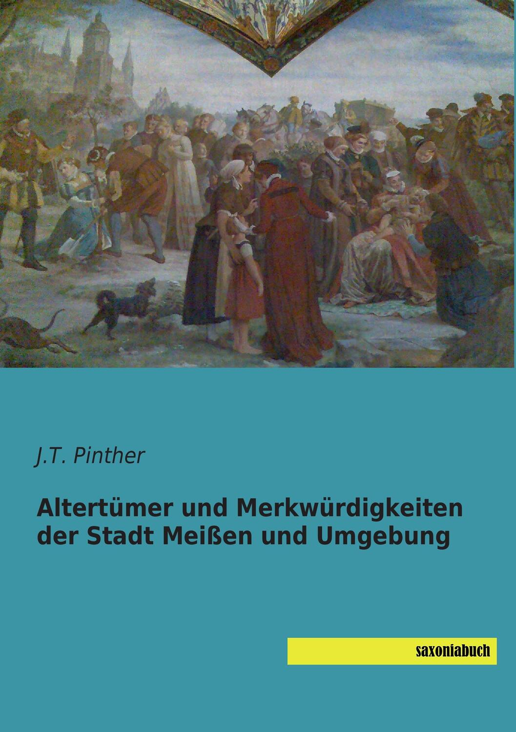 Cover: 9783957701794 | Altertümer und Merkwürdigkeiten der Stadt Meißen und Umgebung | Buch