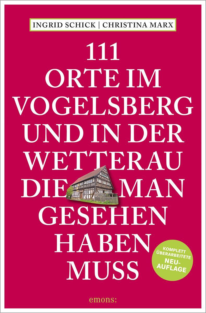 Cover: 9783740820299 | 111 Orte im Vogelsberg und in der Wetterau, die man gesehen haben muss