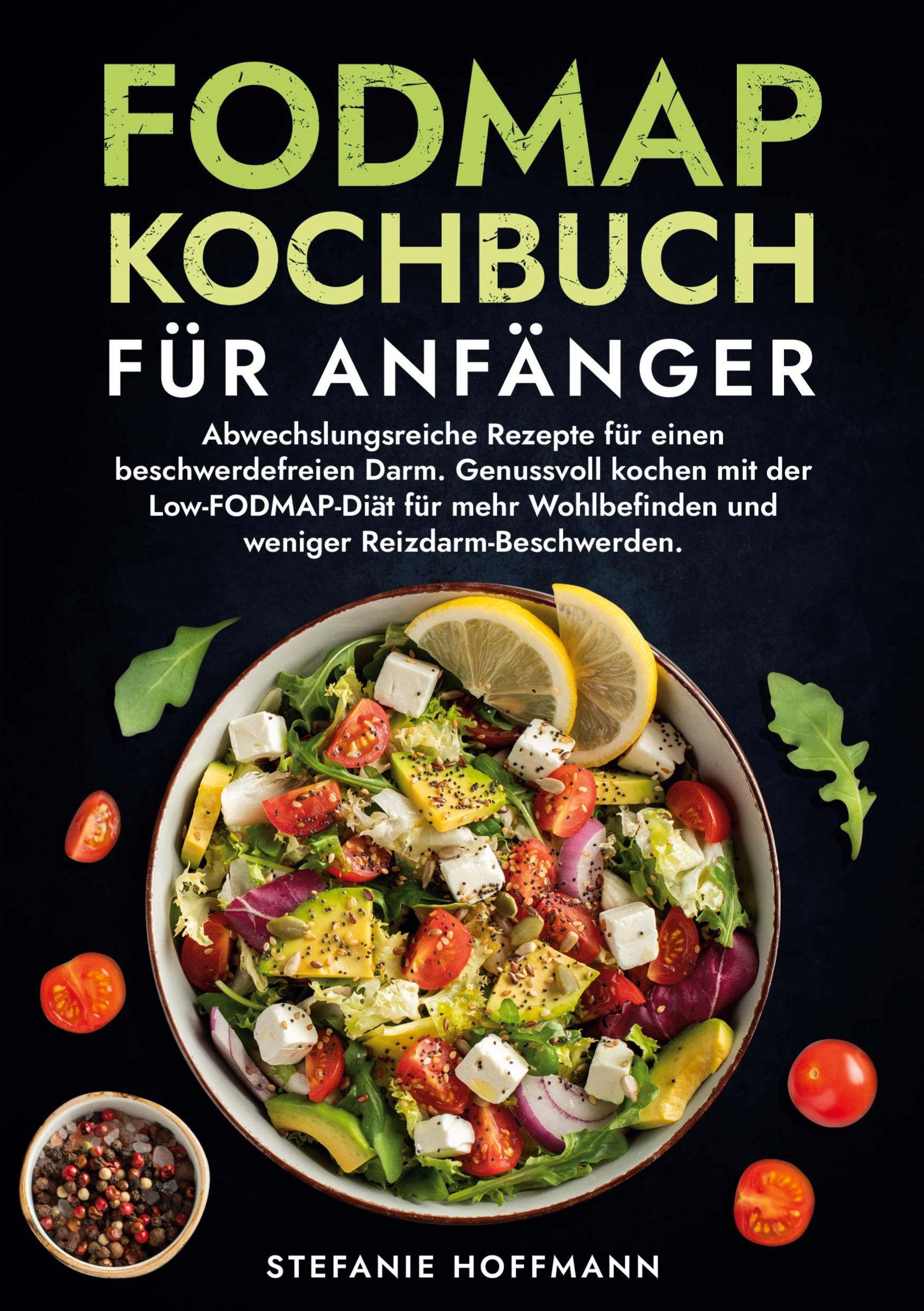 Cover: 9783759226860 | Fodmap Kochbuch für Anfänger | Stefanie Hoffmann | Taschenbuch | 2024