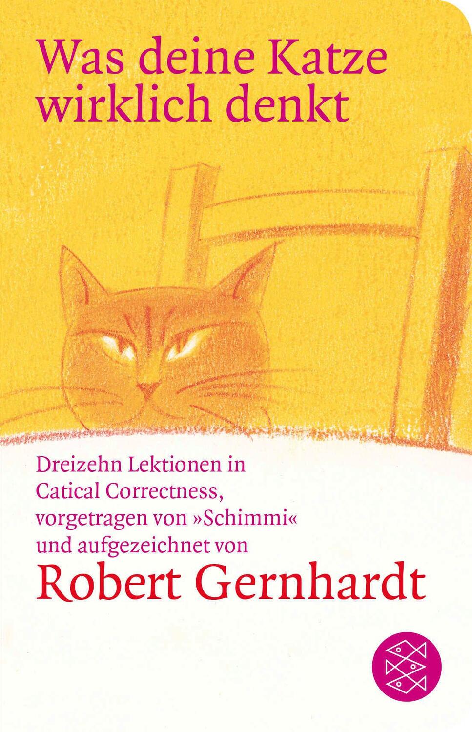 Cover: 9783596520640 | Was deine Katze wirklich denkt | Robert Gernhardt | Buch | 92 S.