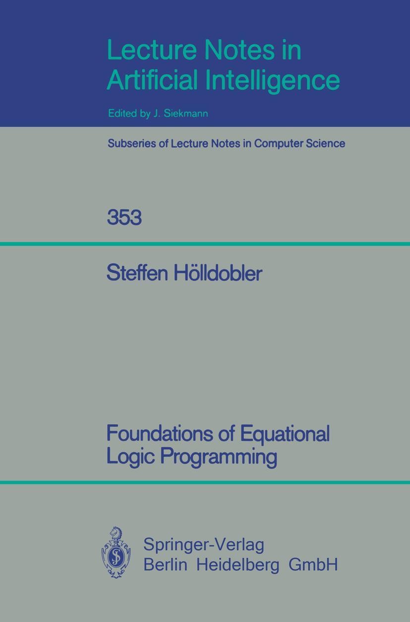 Cover: 9783540515333 | Foundations of Equational Logic Programming | Steffen Hölldobler | xii