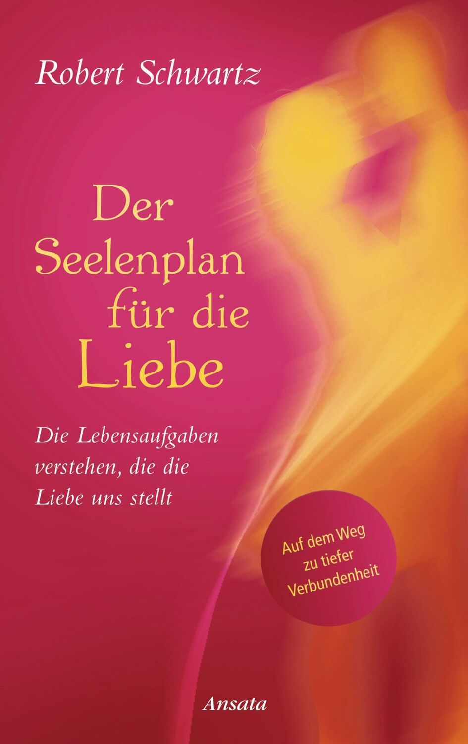 Cover: 9783778775714 | Der Seelenplan für die Liebe | Robert Schwartz | Buch | 256 S. | 2022