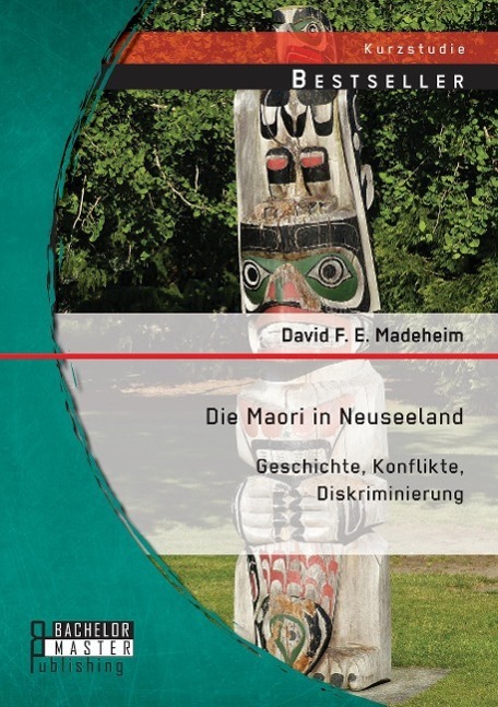 Cover: 9783956844652 | Die Maori in Neuseeland: Geschichte, Konflikte, Diskriminierung | Buch