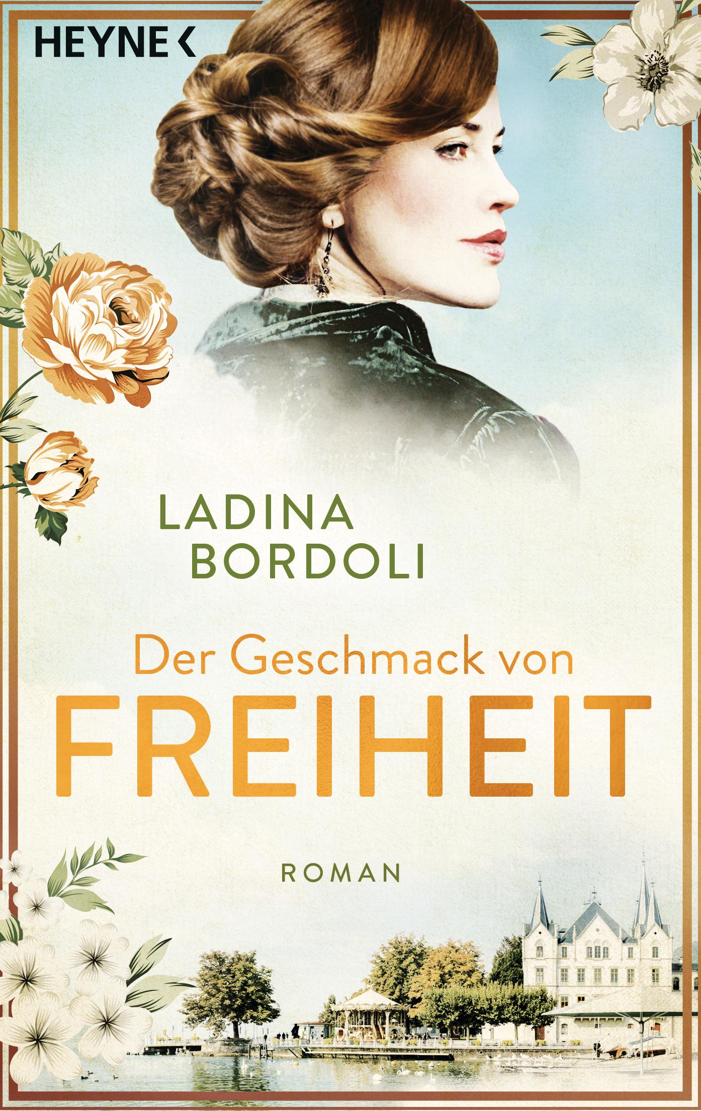 Cover: 9783453425071 | Der Geschmack von Freiheit | Roman | Ladina Bordoli | Taschenbuch